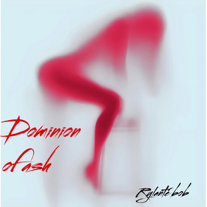 Dominion of Ash by Rylanté bob