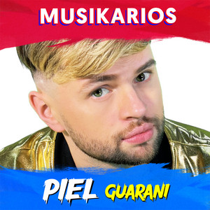 Musikarios - Piel (Guarani)