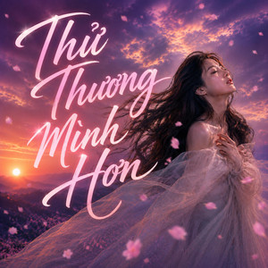 Thử Thương Mình Hơn by Ivan Tran