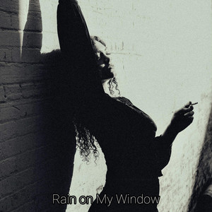 Rain on My Window by Jupiter Rising