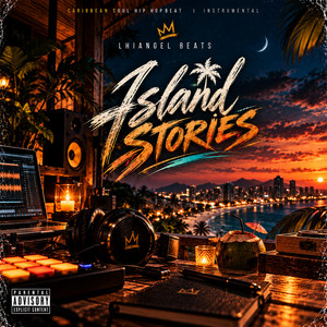 SLAND STORIES by LHIANGEL BEATS