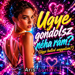 Ugye gondolsz néha rám - Radio Edit by Aris Lunara