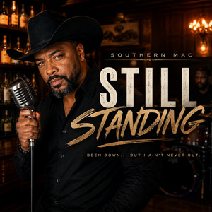 Still Standing by Southern Mac