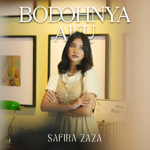 Bodohnya Aku