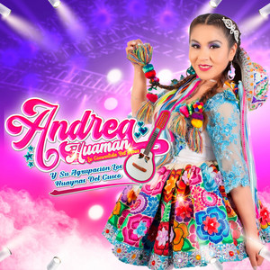 Andrea Huaman - Paisanito Orgulloso