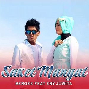 Bergek - Saket Mangat (feat. Ery Juwita)