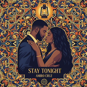Stay Tonight by Amiro Cruz