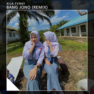 Bang Jono by Kila Fvnky