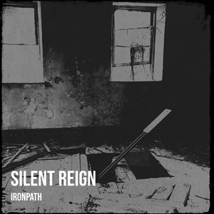 Silent Reign by IRONPATH