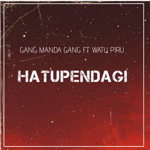 Gang Manda Gang - Hatupendagi (feat. WATU PIRU)