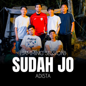 Sudah Jo (Jamming Session) by Adista