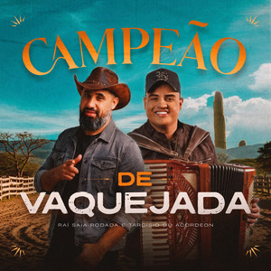 Raí Saia Rodada & Tarcísio do Acordeon - Campeão de Vaquejada