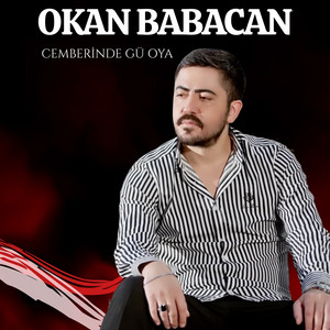 Okan Babacan - Cemberinde Gül Oya