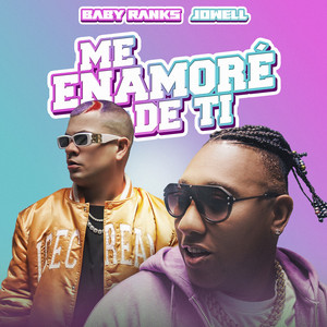 Me Enamoré De Ti by Baby Ranks, Jowell