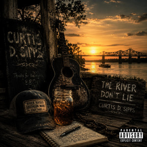 The River Don't Lie by Curtis D. Sipps