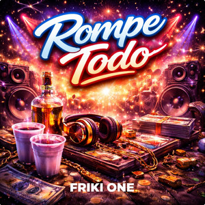 Rompe Todo by Friki One