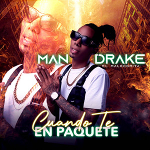 Mandrake El Malocorita - Cuando Te En Paquete