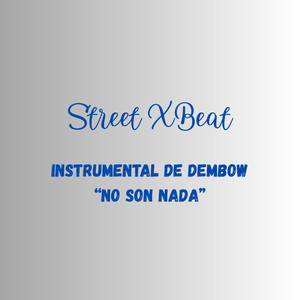 Instrumental De Dembow “No Son Nada” by StreetXBeats