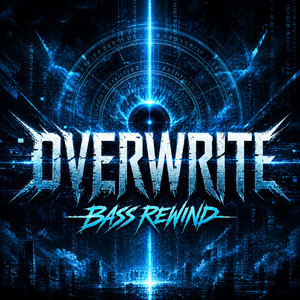 OVERWRITE by Bass Rewind