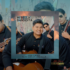 Aldo García Chacolla (Fusion Chayay) - Mi Bella Bandidita