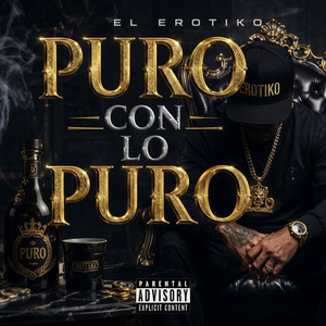 Puro Con Lo Puro by DY RECORDS, El Erotiko