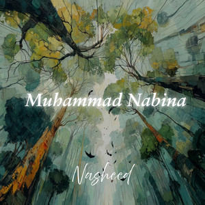 Nasheeds & Al Nasheeds - Muhammad Nabina - Slowed Reverb