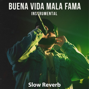 Buena Vida Mala Fama Slow Reverb (Instrumental) by Crish Ramirez Album Cover