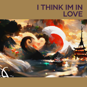 I Think Im In Love by Apin Epan