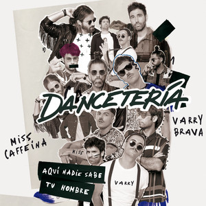 Dancetería - Aquí nadie sabe tu nombre