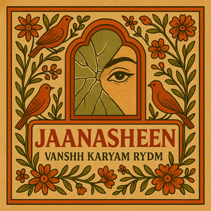 Jaanasheen by Vanshh, RYDM, Karyam