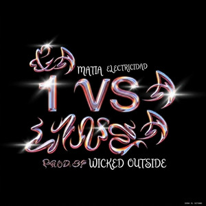 1 Vs 1 by Wiked Outside, Matia Electricidad, Seba El Gitano