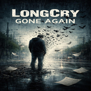 Gone Again by Longcry