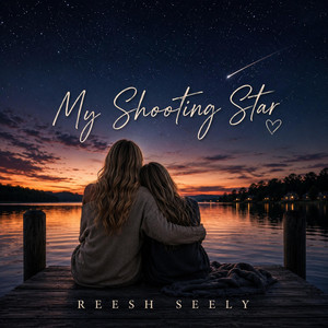 My Shooting Star by Reesh Seely