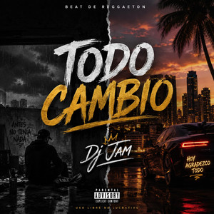 Todo Cambio by Dj Jam