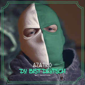 Du bist Deutsch by Azatro, Skeptika