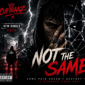 Not The Same by CUPIRAAZ