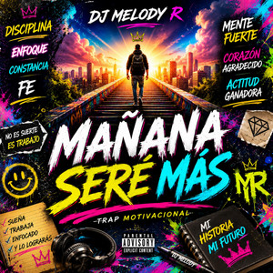 MAÑANA SERÈ MÀS by DJ MELODY R