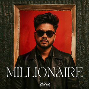 Millionaire by Drogo