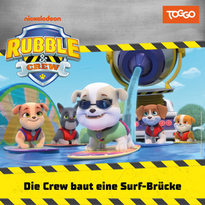 Kapitel 05 - Die Crew baut eine Surf-Brücke (Folge 072) by Rubble & Crew