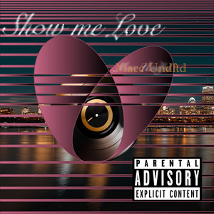 Show Me Love by Macc Undftd