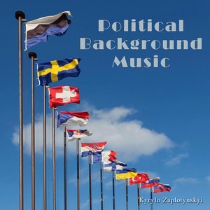 Kyrylo Zaplotynskyi — Political Background Music