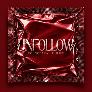 Unfollow by Youngsara, 1LIFE