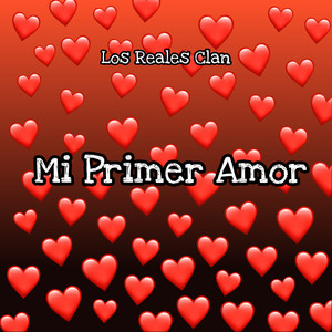 Mi primer amor by Dkalle Record, Los Reales clan