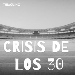 CRISIS DE LOS 30 - Instrumental by THIAGUIÑO