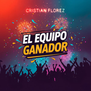 Cristian Florez - El Equipo Ganador