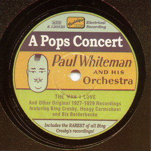 WHITEMAN, Paul: A Pops Concert (1927-1929)