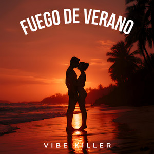 Fuego de verano by Vibe Killer
