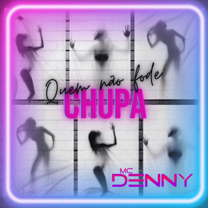 Quem não Fode Chupa