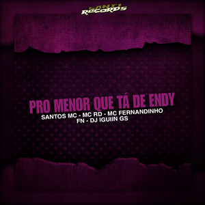 Pro Menor Que Ta de Endy
