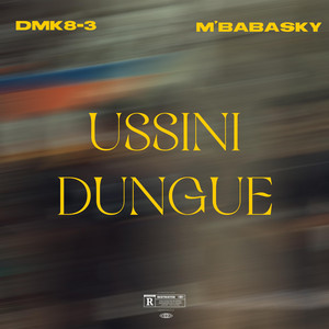 Dmk8-3 - USSUNI DUNGUE (feat. M'babasky)
